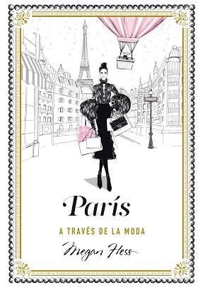 PARÍS A TRAVÉS DE LA MODA | 9788416890798 | HESS, MEGAN | Llibreria L'Illa - Llibreria Online de Mollet - Comprar llibres online