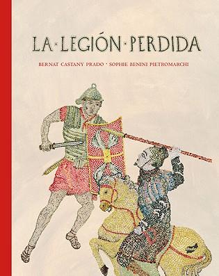 LEGIÓN PERDIDA, LA | 9788415357766 | CASTANY PRADO, BERNAT | Llibreria L'Illa - Llibreria Online de Mollet - Comprar llibres online
