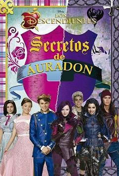 DESCENDIENTES. SECRETOS DE ÁURADON | 9788499516912 | DISNEY
