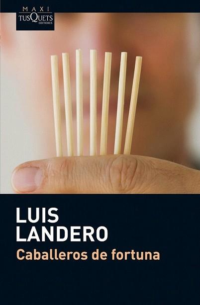 CABALLEROS DE FORTUNA | 9788483835913 | LANDERO, LUIS | Llibreria L'Illa - Llibreria Online de Mollet - Comprar llibres online