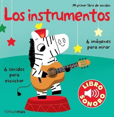 INSTRUMENTOS, LOS (MI PRIMER LIBRO DE SONIDOS) | 9788408110033 | BILLET, MARION | Llibreria L'Illa - Llibreria Online de Mollet - Comprar llibres online