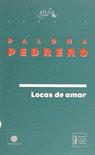 LOCAS DE AMAR | 9788480480864 | PEDRERO, PALOMA | Llibreria L'Illa - Llibreria Online de Mollet - Comprar llibres online