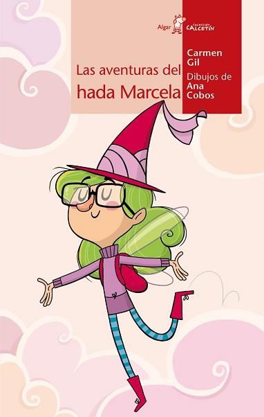 AVENTURAS DEL HADA MARCELA, LAS | 9788498454369 | GIL MARTÍNEZ, CARMEN | Llibreria L'Illa - Llibreria Online de Mollet - Comprar llibres online