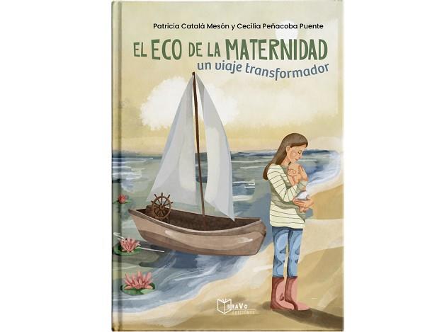 ECO DE LA MATERNIDAD: UN VIAJE TRANSFORMADOR | 9788410609556 | CATALÁ MESÓN, PATRICIA | Llibreria L'Illa - Llibreria Online de Mollet - Comprar llibres online