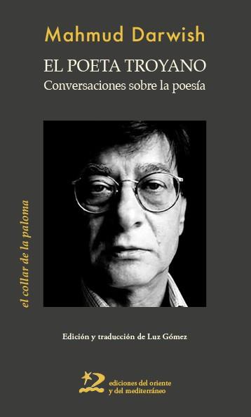 POETA TROYANO, EL | 9788412512151 | DARWISH, MAHMUD | Llibreria L'Illa - Llibreria Online de Mollet - Comprar llibres online