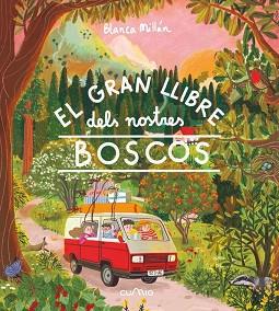 GRAN LLIBRE DELS NOSTRES BOSCOS, EL | 9788482896168 | MILLÁN, BLANCA | Llibreria L'Illa - Llibreria Online de Mollet - Comprar llibres online