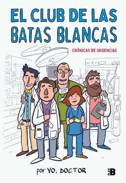 CLUB DE LAS BATAS BLANCAS, EL | 9788417001926 | YO, DOCTOR,