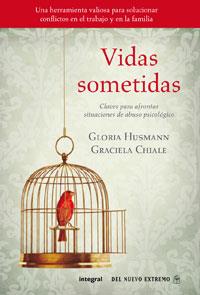 VIDAS SOMETIDAS | 9788498676846 | HUSMANN, GLORIA / GRACIELA CHIALE | Llibreria L'Illa - Llibreria Online de Mollet - Comprar llibres online