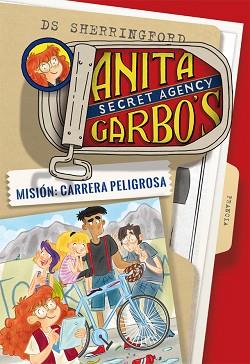 ANITA GARBO 4. MISIÓN: CARRERA PELIGROSA | 9788424661830 | SHERRINGFORD, D.S. | Llibreria L'Illa - Llibreria Online de Mollet - Comprar llibres online