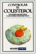 CONTROLAR EL COLESTEROL | 9788479014636 | Llibreria L'Illa - Llibreria Online de Mollet - Comprar llibres online