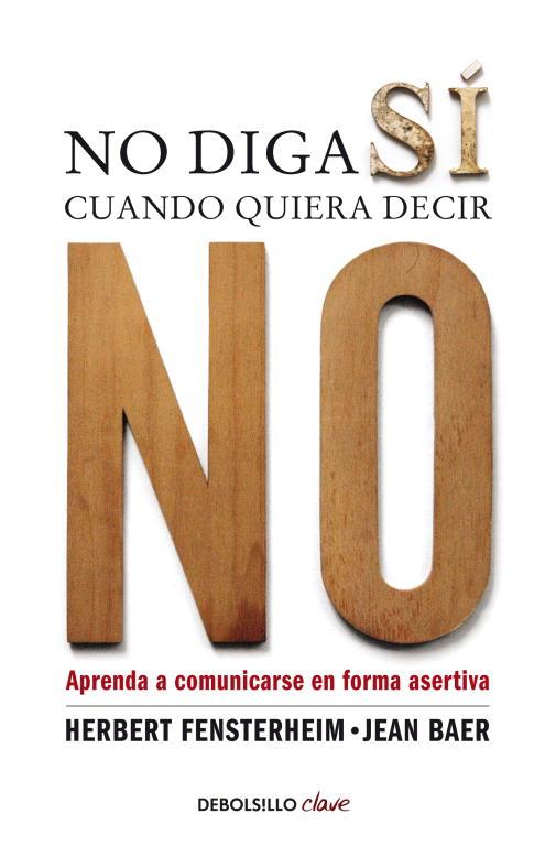 NO DIGA SÍ CUANDO QUIERA DECIR NO | 9788499086613 | FENSTERHEIM,HERBERT/BAER,JEAN | Llibreria L'Illa - Llibreria Online de Mollet - Comprar llibres online