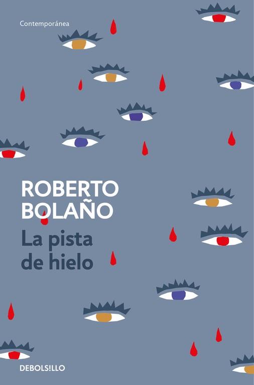 PISTA DE HIELO, LA | 9788466337137 | BOLAÑO, ROBERTO | Llibreria L'Illa - Llibreria Online de Mollet - Comprar llibres online