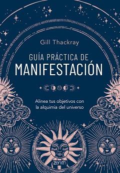 GUÍA PRÁCTICA DE MANIFESTACIÓN | 9788408286837 | THACKRAY, GILL | Llibreria L'Illa - Llibreria Online de Mollet - Comprar llibres online