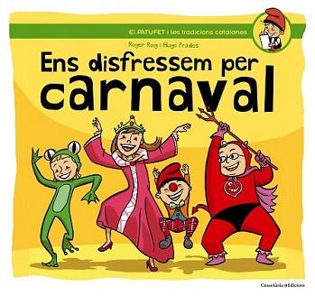 ENS DISFRESSEM PER CARNAVAL | 9788490342145 | ROIG CÈSAR, ROGER | Llibreria L'Illa - Llibreria Online de Mollet - Comprar llibres online