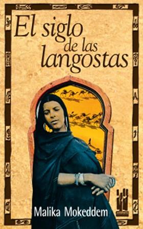 SIGLO DE LAS LANGOSTAS, EL | 9788481362244 | MOKEDDEM, MALIKA | Llibreria L'Illa - Llibreria Online de Mollet - Comprar llibres online