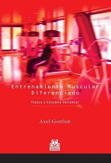 ENTRENAMIENTO MUSCULAR DIFERENCIADO | 9788480199193 | GOTTLOB, AXEL