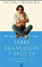SECRETO DE TENER BEBES TRANQUILOS Y FELICES, EL | 9788479017958 | HOGG, TRACY / BLAU, MELINDA | Llibreria L'Illa - Llibreria Online de Mollet - Comprar llibres online