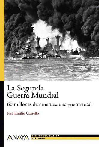 SEGUNDA GUERRA MUNDIAL, LA | 9788466793476 | CASTELLÓ, JOSÉ EMILIO | Llibreria L'Illa - Llibreria Online de Mollet - Comprar llibres online