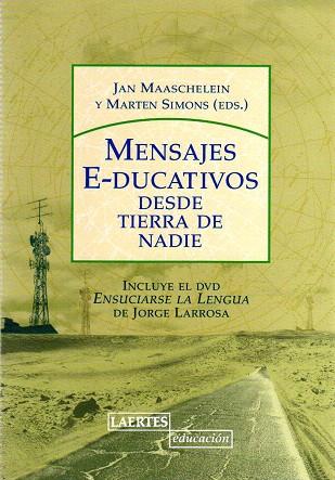 MENSAJES EDUCATIVOS DESDE TIERRA DE NADIE | 9788475846194 | MAASCHELEIN, JAN / MARTEN SIMONS