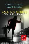 AMB ELS MORTS NO S'HI JUGA | 9788466403849 | MARTIN, ANDREU / RIBERA, JAUME