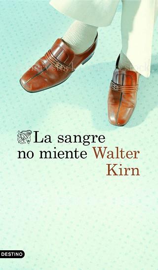 SANGRE NO MIENTE, LA | 9788423353712 | KIRN, WALTER | Llibreria L'Illa - Llibreria Online de Mollet - Comprar llibres online