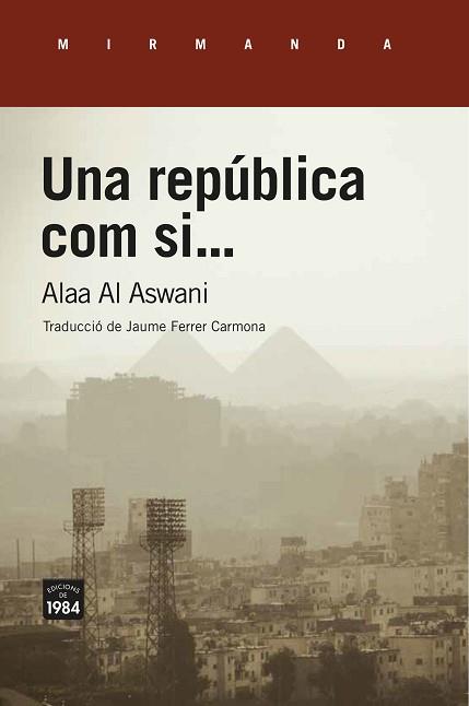 REPÚBLICA COM SI, UNA | 9788416987689 | AL ASWANI, ALAA