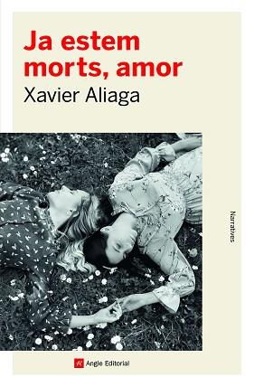 JA ESTEM MORTS AMOR | 9788418197857 | ALIAGA VÍLLORA, XAVIER | Llibreria L'Illa - Llibreria Online de Mollet - Comprar llibres online
