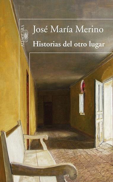 HISTORIAS DEL OTRO LUGAR | 9788420474724 | MERINO, JOSE MARIA (1941- )