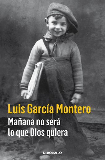 MAÑANA NO SERÁ LO QUE DIOS QUIERA | 9788466335874 | GARCÍA MONTERO, LUIS