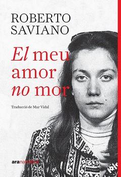 MEU AMOR NO MOR, EL | 9788411732390 | SAVIANO, ROBERTO | Llibreria L'Illa - Llibreria Online de Mollet - Comprar llibres online