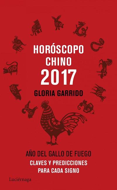 HORÓSCOPO CHINO 2017 | 9788416694341 | GARRIDO, GLORIA | Llibreria L'Illa - Llibreria Online de Mollet - Comprar llibres online