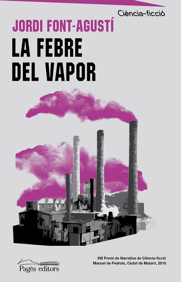 FEBRE DEL VAPOR, LA | 9788499750910 | FONT-AGUSTÍ, JORDI | Llibreria L'Illa - Llibreria Online de Mollet - Comprar llibres online