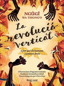 REVOLUCIÓ VERTICAL, LA | 9788416689606 | WA THIONG'O, NGUGI | Llibreria L'Illa - Llibreria Online de Mollet - Comprar llibres online