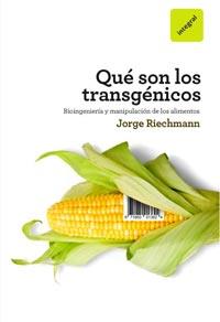 QUE SON LOS TRANSGENICOS | 9788492981359 | RIECHMANN, JORGE