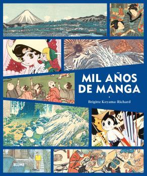 MIL AÑOS DE MANGA | 9788419785145 | KOYAMA-RICHARD, BRIGITTE | Llibreria L'Illa - Llibreria Online de Mollet - Comprar llibres online