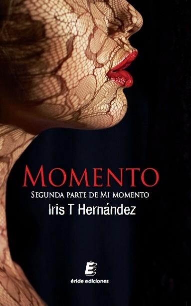 MOMENTO | 9788416085460 | T. HERNÁNDEZ, IRIS | Llibreria L'Illa - Llibreria Online de Mollet - Comprar llibres online