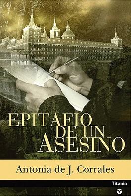 EPITAFIO DE UN ASESINO | 9788495752734 | CORRALES, ANTONIA DE J. | Llibreria L'Illa - Llibreria Online de Mollet - Comprar llibres online
