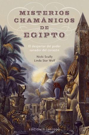 MISTERIOS CHAMANICOS DE EGIPTO | 9788497775373 | SCULLY, NICKI / STAR WOLF, LINDA | Llibreria L'Illa - Llibreria Online de Mollet - Comprar llibres online