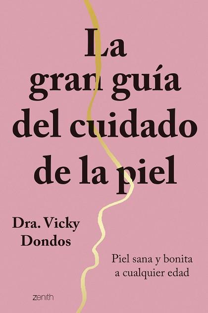 GRAN GUÍA DEL CUIDADO DE LA PIEL, LA | 9788408251767 | DRA. VICKY DONDOS | Llibreria L'Illa - Llibreria Online de Mollet - Comprar llibres online