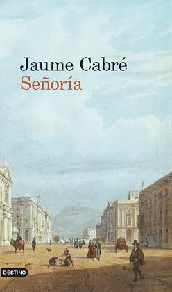 SEÑORÍA | 9788423341351 | CABRÉ, JAUME | Llibreria L'Illa - Llibreria Online de Mollet - Comprar llibres online