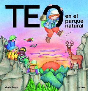 TEO EN EL PARQUE NATURAL | 9788448004415 | DENOU, VIOLETA | Llibreria L'Illa - Llibreria Online de Mollet - Comprar llibres online