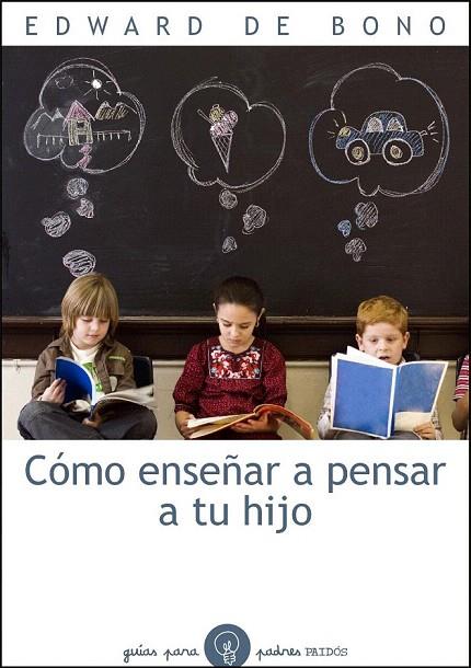 COMO ENSEÑAR A PENSAR A TU HIJO | 9788449324130 | BONO, EDWARD DE