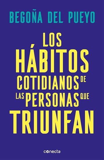 HÁBITOS COTIDIANOS DE LAS PERSONAS QUE TRIUNFAN, LOS | 9788416883677 | DEL PUEYO, BEGOÑA | Llibreria L'Illa - Llibreria Online de Mollet - Comprar llibres online