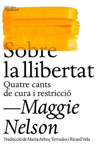 SOBRE LA LLIBERTAT | 9788412572438 | NELSON, MAGGIE | Llibreria L'Illa - Llibreria Online de Mollet - Comprar llibres online
