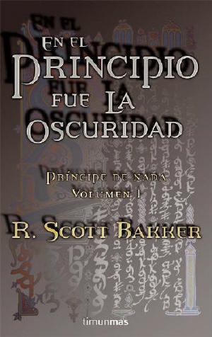 EN EL PRINCIPIO FUE OSCURIDAD | 9788448034641 | SCOTT BAKKER, R. | Llibreria L'Illa - Llibreria Online de Mollet - Comprar llibres online