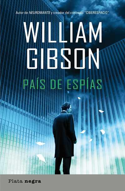 PAIS DE ESPIAS | 9788493696047 | GIBSON, WILLIAM