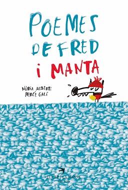 POEMES DE FRED I MANTA | 9788417000783 | ALBERTÍ MARTÍNEZ DE VELASCO, NÚRIA/GALÍ SANARAU, MERCÈ | Llibreria L'Illa - Llibreria Online de Mollet - Comprar llibres online