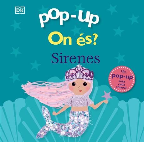 POP-UP. ON ÉS? SIRENES | 9788413493237 | SIRETT, DAWN | Llibreria L'Illa - Llibreria Online de Mollet - Comprar llibres online