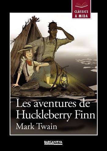 AVENTURES DE HUCKLEBERRY FINN, LES | 9788448931216 | TWAIN, MARK | Llibreria L'Illa - Llibreria Online de Mollet - Comprar llibres online