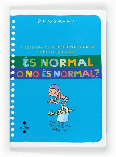 ES NORMAL O NO ES NORMAL? | 9788466128292 | LABBÉ, BRIGITTE/DUPONT-BEURIER, PIERRE-FRANÇOIS | Llibreria L'Illa - Llibreria Online de Mollet - Comprar llibres online